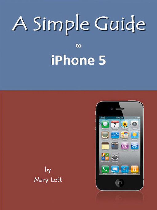 Title details for A Simple Guide to iPhone 5 by Mary Lett - Available